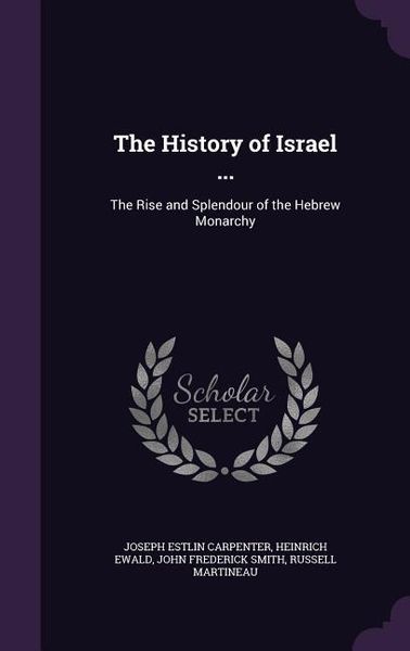 Produktbild: The History of Israel ...: The Rise and Splendour of the Hebrew Monarchy