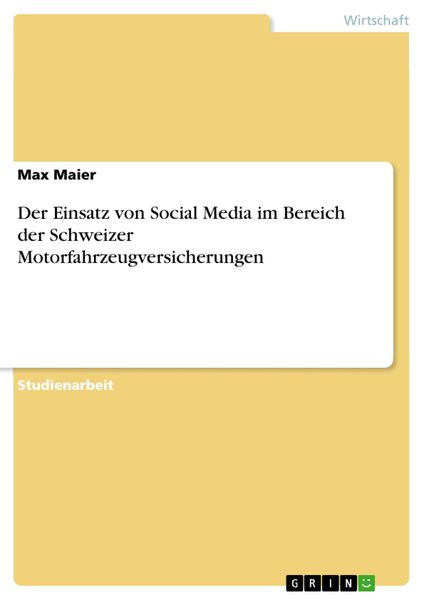 Produktbild: Der Einsatz von Social Media im Bereich der Schweizer Motorfahrzeugversicherungen