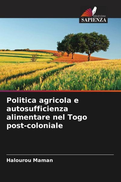 Produktbild: Politica agricola e autosufficienza alimentare nel Togo post-coloniale