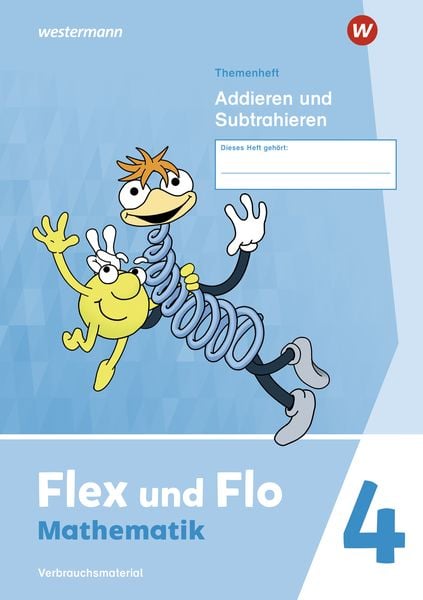 Produktbild: Flex und Flo 4. Themenheft Addieren und Subtrahieren: Verbrauchsmaterial