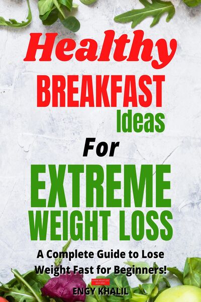 Produktbild: Healthy Breakfast Ideas For Extreme Weight Loss