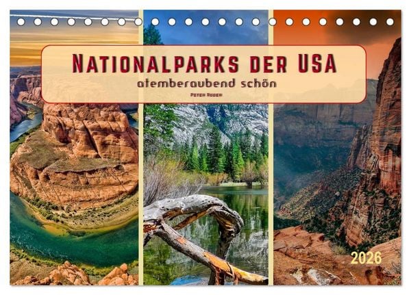 Nationalparks der USA - atemberaubend schön (Tischkalender 2026 DIN A5 quer), CALVENDO Monatskalender