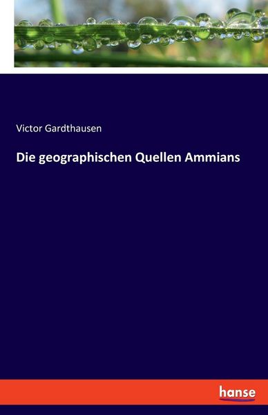 Produktbild: Die geographischen Quellen Ammians
