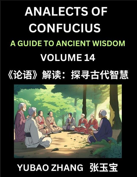 Produktbild: Analects of Confucius (Part 14)- A Guide to Ancient Wisdom, Learn Chinese Language and Culture with Quotes and Sayings from Lunyu, Confucianism Lesson