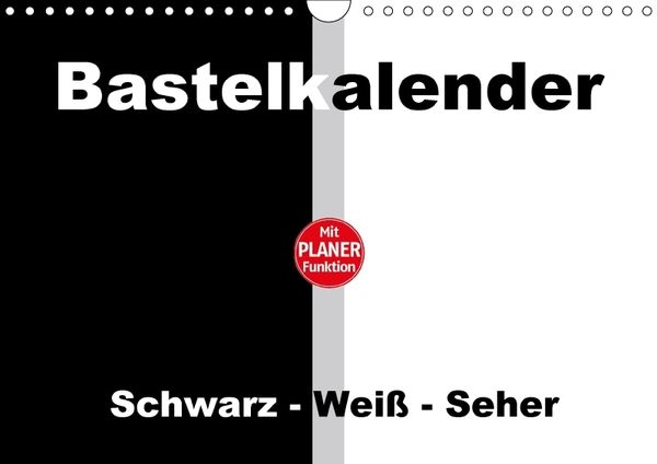 Produktbild: Bastelkalender mit Planerfunktion / F&uuml;r Schwarz - Wei&szlig; - Seher (Wandkalender immerw&auml;hrend DIN A4 quer)