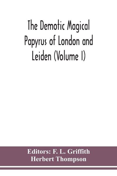 Produktbild: The Demotic Magical Papyrus Of London And Leiden (Volume I)