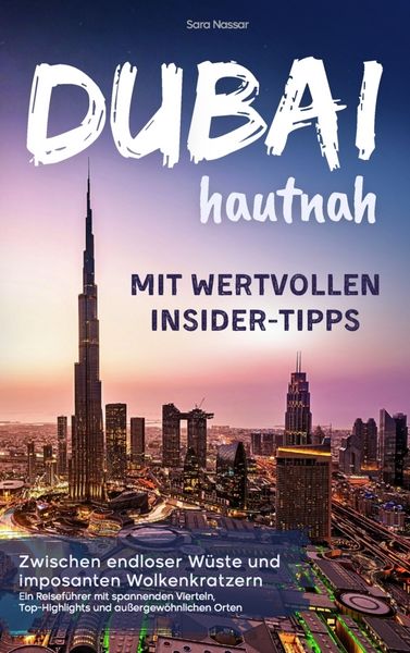 Produktbild: Dubai hautnah - mit wertvollen Insider-Tipps | Zwischen endloser W&uuml;ste und imposanten Wolkenkratzern