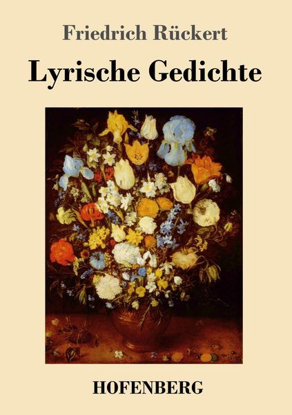 Lyrische Gedichte, Taschenbuch von Friedrich Rückert, BoD - Books on Demand, 9783843029353
