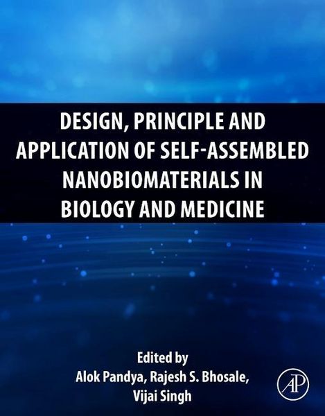 Produktbild: Design, Principle and Application of Self-Assembled Nanobiomaterials in Biology and Medicine