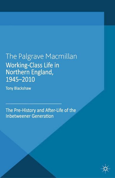 Produktbild: Working-Class Life in Northern England, 1945-2010