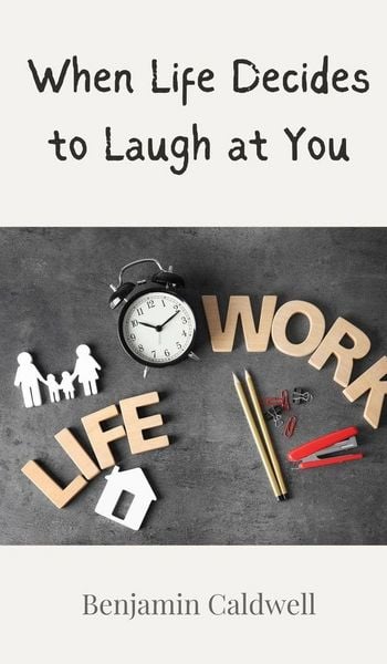 Produktbild: Caldwell, B: When Life Decides to Laugh at You