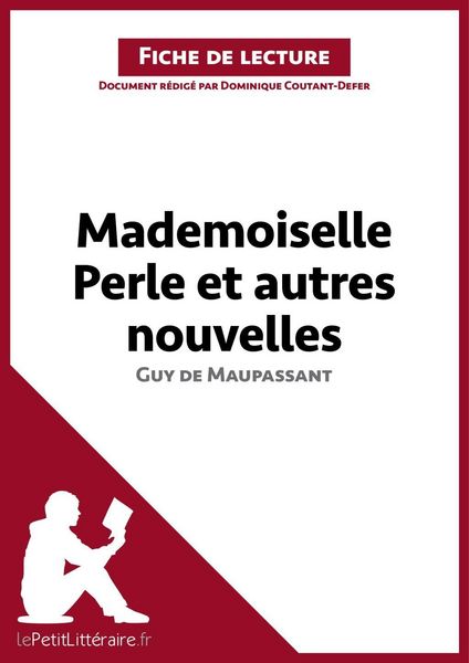 Produktbild: Mademoiselle Perle et autres nouvelles de Guy de Maupassant (Fiche de lecture)