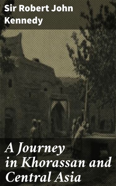 Produktbild: A Journey in Khorassan and Central Asia