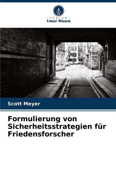 Produktbild: Formulierung von Sicherheitsstrategien f&uuml;r Friedensforscher