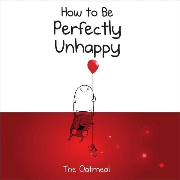 Produktbild: How to Be Perfectly Unhappy