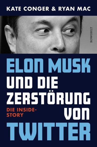 Produktbild: Elon Musk und die Zerst&ouml;rung von Twitter