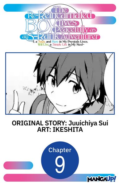 Produktbild: The Re-Reincarnated Boy Lives Peacefully as an S-Rank Adventurer ~ I, a Sage and Hero in My Previous Lives, Will Live a Simple Life in My Next ~ #009