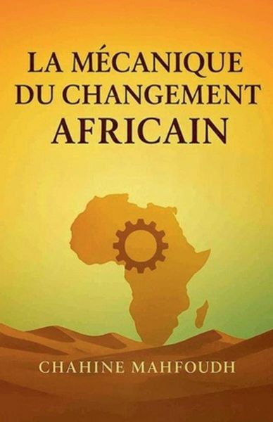 Produktbild: La M&eacute;canique du Changement Africain