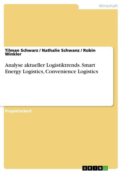 Produktbild: Analyse aktueller Logistiktrends. Smart Energy Logistics, Convenience Logistics