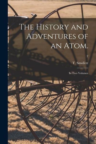 Produktbild: The History and Adventures of an Atom.: In Two Volumes; 2