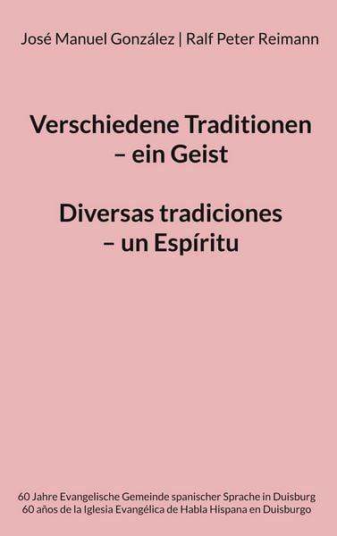 Verschiedene Traditionen - ein Geist. Diversas tradiciones - un Espíritu, Taschenbuch von , BoD – Books on Demand, 9783759750211