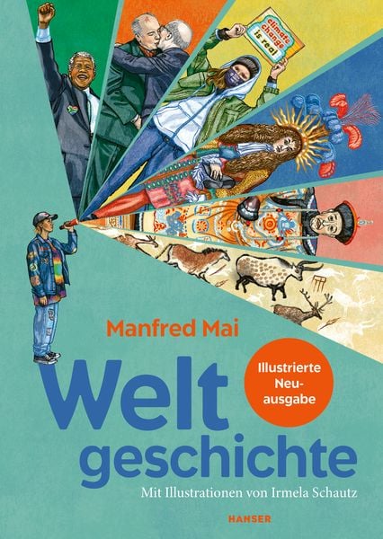 Weltgeschichte, Gebundene Ausgabe von Manfred Mai, Carl Hanser, 9783446283299
