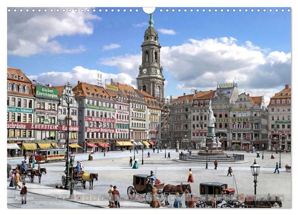 Produktbild: Historisches Dresden um 1900 - Fotos restauriert und koloriert (Wandkalender 2026 DIN A3 quer), CALVENDO Monatskalender