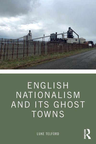 Produktbild: English Nationalism and its Ghost Towns