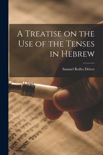 Produktbild: A Treatise on the Use of the Tenses in Hebrew