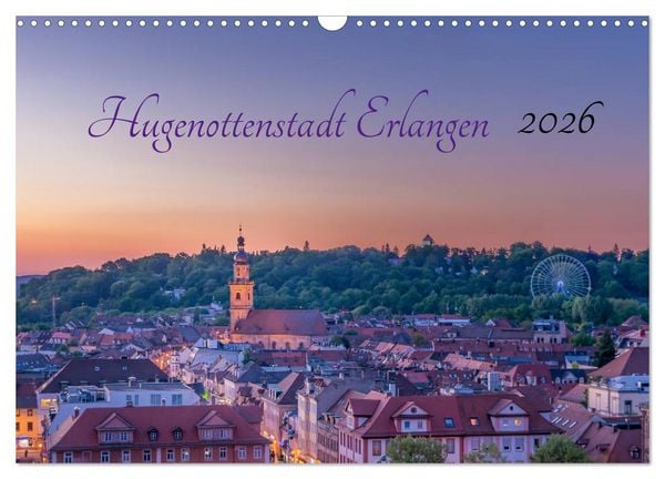 Produktbild: Hugenottenstadt Erlangen 2026 (Wandkalender 2026 DIN A3 quer), CALVENDO Monatskalender