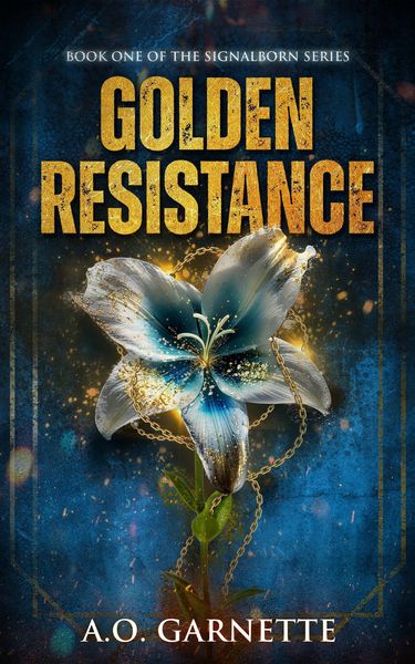Produktbild: Golden Resistance (Signalborn Series, #1)