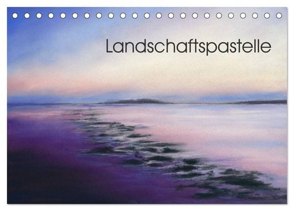 Landschaftspastelle (Tischkalender 2024 DIN A5 quer), CALVENDO Monatskalender