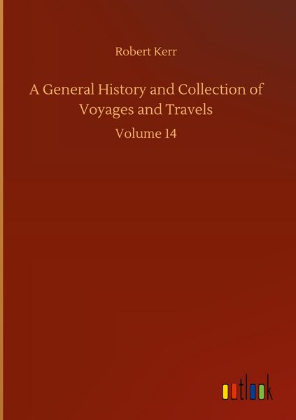 Produktbild: A General History and Collection of Voyages and Travels