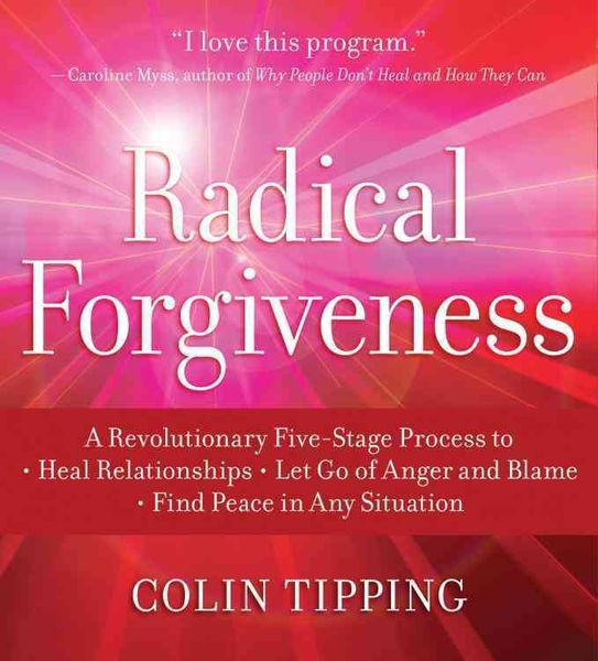 Produktbild: Radical Forgiveness: A Revolutionary Five-Stage Process to Heal Relationships, Let Go of Anger and Blame, Find Peace in Any Situation