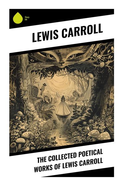 Produktbild: The Collected Poetical Works of Lewis Carroll