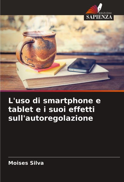 Produktbild: L'uso di smartphone e tablet e i suoi effetti sull'autoregolazione