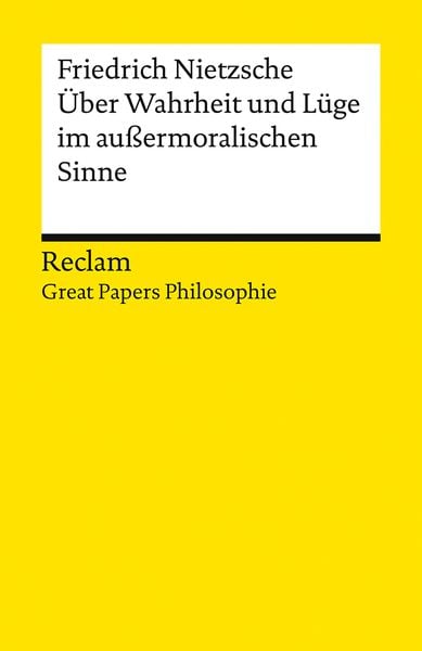Über Wahrheit und Lüge im außermoralischen Sinne, Taschenbuch von Friedrich Nietzsche, Reclam, Philipp, 9783150145661
