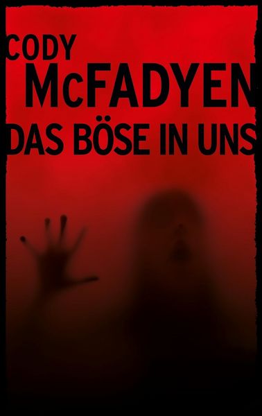 Produktbild: Cody Mc Fadyen - Das B&ouml;se in uns