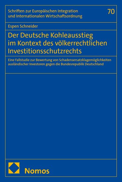 Produktbild: Der Deutsche Kohleausstieg im Kontext des v&ouml;lkerrechtlichen Investitionsschutzrechts