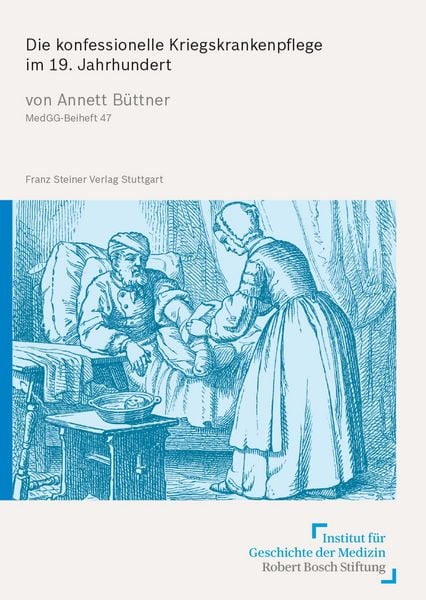Produktbild: Die konfessionelle Kriegskrankenpflege im 19. Jahrhundert