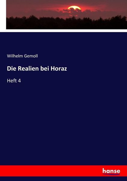Die Realien bei Horaz, Taschenbuch von Wilhelm Gemoll, Hansebooks, 9783744639446