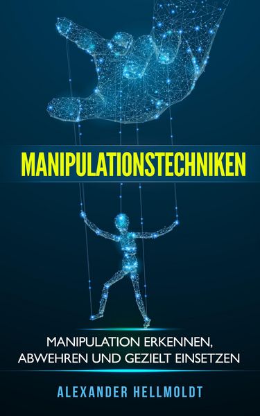 Produktbild: Manipulationstechniken: Manipulation Erkennen, Abwehren und Gezielt Einsetzen
