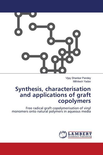 Produktbild: Synthesis, characterisation and applications of graft copolymers