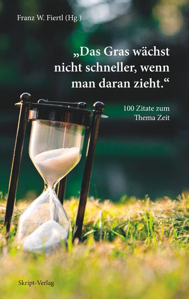 Produktbild: 'Das Gras w&auml;chst nicht schneller, wenn man daran zieht'