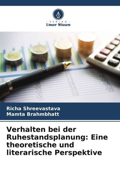 Produktbild: Verhalten bei der Ruhestandsplanung: Eine theoretische und literarische Perspektive
