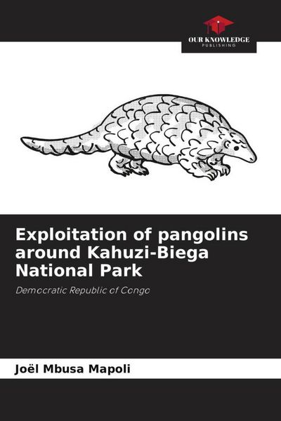 Produktbild: Exploitation of pangolins around Kahuzi-Biega National Park