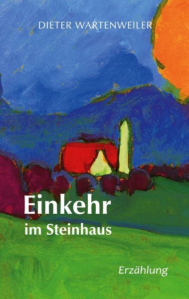 Einkehr im Steinhaus, Taschenbuch von Dieter Wartenweiler, Twentysix, 9783740772611