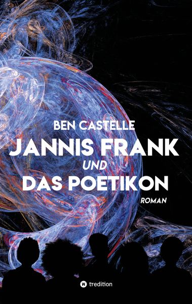 Jannis Frank und Das Poetikon, Taschenbuch von Ben Castelle, Tredition, 9783384248992