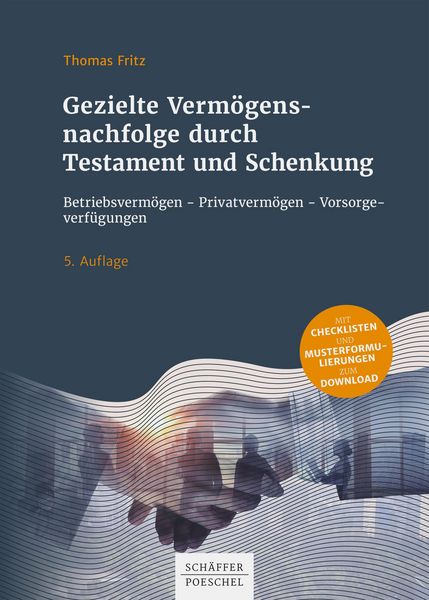 Produktbild: Gezielte Verm&ouml;gensnachfolge durch Testament und Schenkung