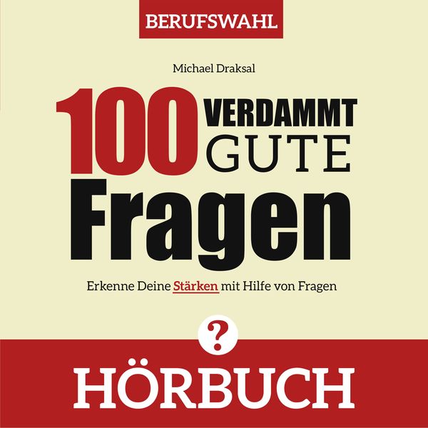100 Verdammt gute Fragen - BERUFSWAHL